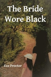 bokomslag The Bride Wore Black