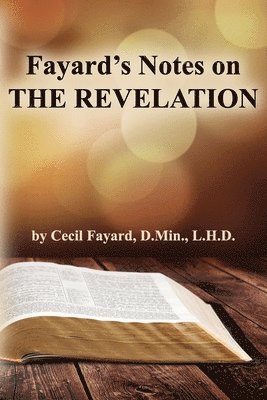 Fayard's Notes on THE REVELATION 1