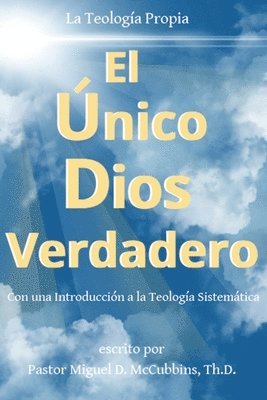 El nico Dios Verdadero 1