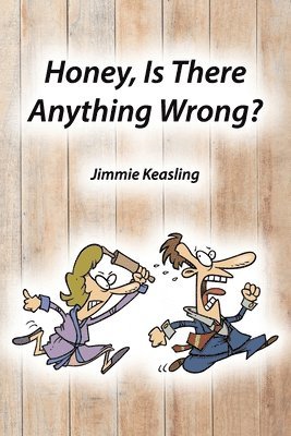 Jimmie Keasling - Honey, Is There Anything Wrong?, Häftad