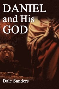 bokomslag Daniel and His God