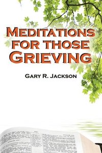 bokomslag Meditations for Those Grieving