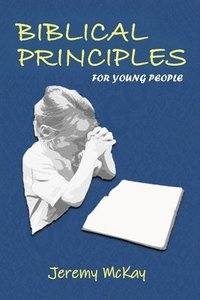bokomslag Biblical Principles for Young People