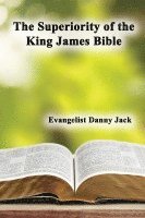 bokomslag The Superiority of the King James Bible