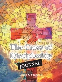 bokomslag The Cross of Discipleship JOURNAL