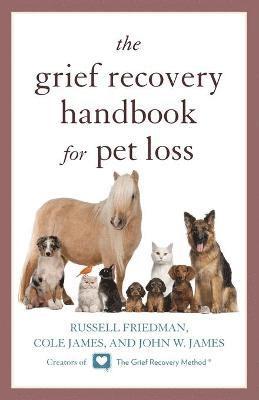 bokomslag The Grief Recovery Handbook for Pet Loss