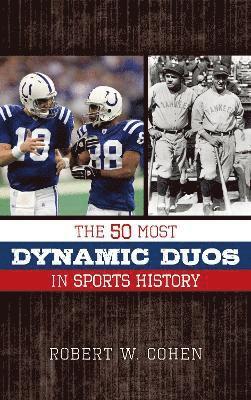 bokomslag The 50 Most Dynamic Duos in Sports History