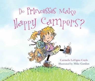 Carmela LaVigna Coyle - Do Princesses Make Happy Campers?, Inbunden