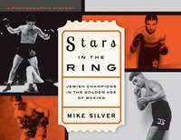 bokomslag Stars in the Ring: Jewish Champions in the Golden Age of Boxing