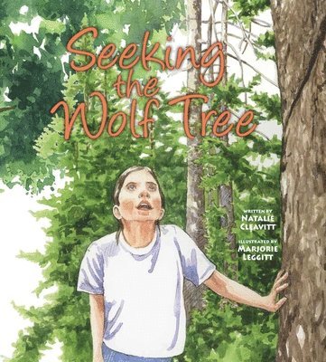 Natalie Cleavitt - Seeking the Wolf Tree, Inbunden