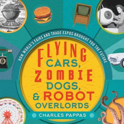 Flying Cars, Zombie Dogs, and Robot Overlords 1