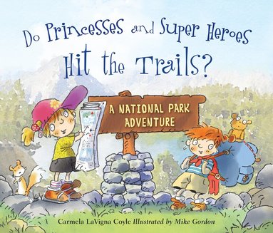 Carmela LaVigna Coyle - Do Princesses and Super Heroes Hit the Trails?, Inbunden