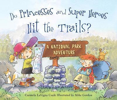 Carmela LaVigna Coyle, Carmela Lavigna Coyle - Do Princesses and Super Heroes Hit the Trails?, Inbunden