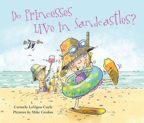 Carmela LaVigna Coyle, Carmela Lavigna Coyle - Do Princesses Live in Sandcastles?, Inbunden