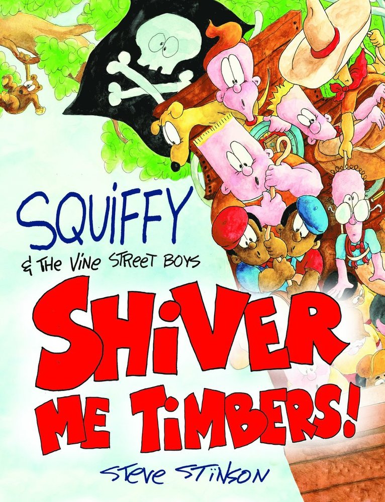Squiffy and the Vine Street Boys in Shiver Me Timbers