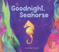 bokomslag Goodnight, Seahorse