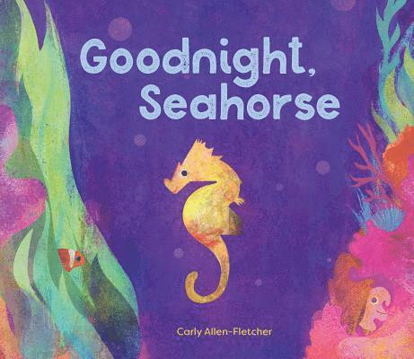 Goodnight, Seahorse 1