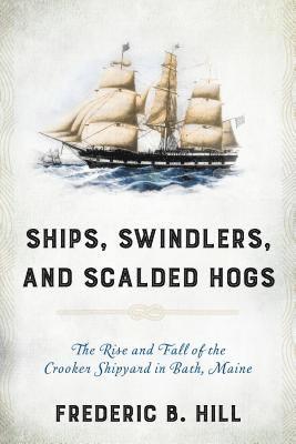 bokomslag Ships, Swindlers, and Scalded Hogs