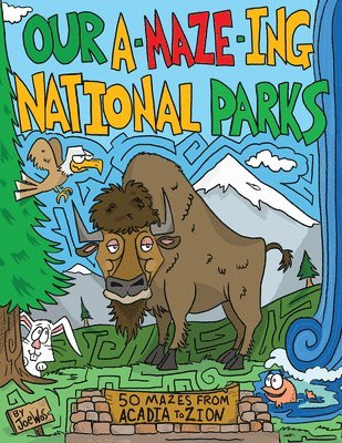 Joe Wos - Our A-Maze-ing National Parks, Häftad