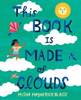 Misha Maynerick Blaise, Misha Blaise - This Book Is Made of Clouds, Inbunden