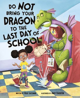 bokomslag Do Not Bring Your Dragon to the Last Day of School