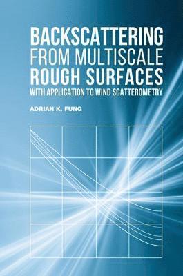 bokomslag Backscattering from Multiscale Rough Surfaces with Application to Wind Scatterometry