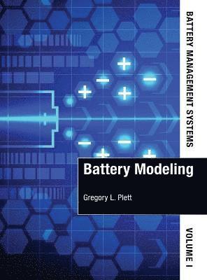 bokomslag Battery Management Systems, Volume I: Battery Modeling