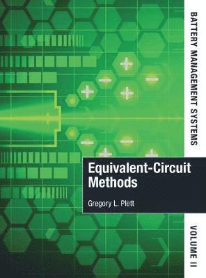 Battery Management Systems, Volume II: Equivalent-Circuit Methods 1