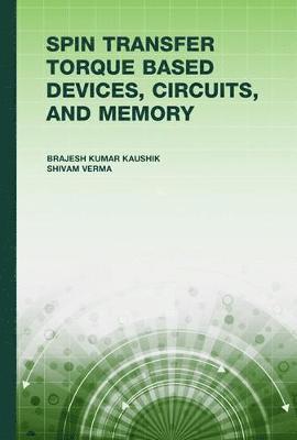 Spin Transfer Torque (STT) Based Devices, Circuits and Memory 1