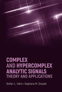 bokomslag Complex and Hypercomplex Analytic Signals: Theory and Applications