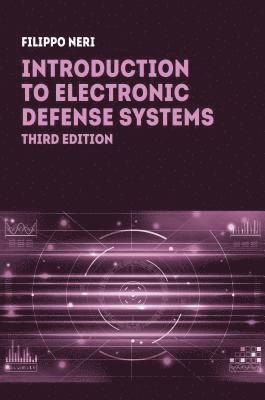 Filippo Neri - Introduction to Electronic Defense Systems, Third Edition, Inbunden