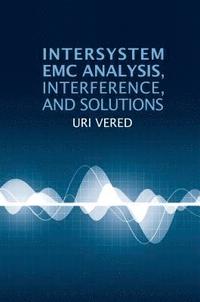 bokomslag Intersystem EMC Analysis, Interference, and Solutions