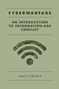 bokomslag Cyberwarfare: An Introduction to Information-Age Conflict