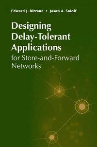 bokomslag Designing Delay-Tolerant Applications for Store-and-Forward Networks