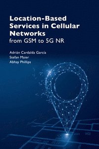 bokomslag Location Based Service in Cellular Networks: from GSM to 5G NR