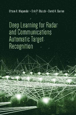 Uttam Majumder, Erik Blasch, David Garren - Modern Machine Learning Algorithms for Radar and Communications, Inbunden