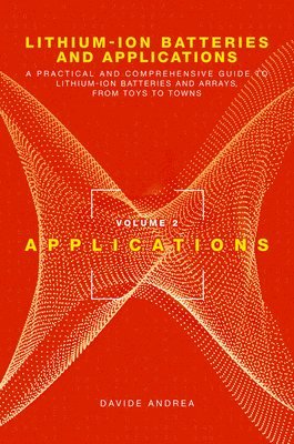 Li-Ion Batteries and Applications, Volume 2: Applications 1