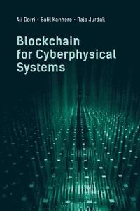 bokomslag Blockchain for Cyberphysical Systems: Challenges, Opportunities, and Applications