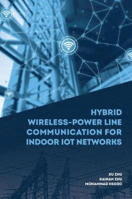 Hybrid Wireless-Power Line Communication for Indoor IoT Networks 1