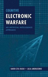 bokomslag Cognitive Electronic Warfare: An Artificial Intelligence Approach