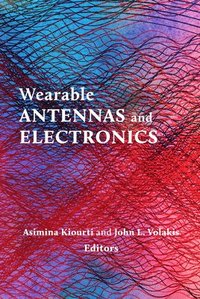 bokomslag Wearable Antennas and Electronics