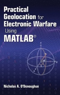 bokomslag Practical Geolocation for Electronic Warfare Using MATLAB