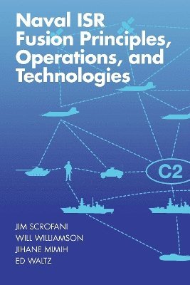 Naval ISR Fusion Principles, Operations, and Technologies 1