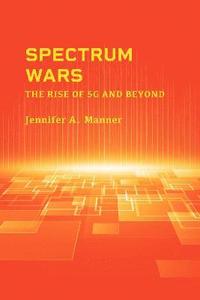 bokomslag Spectrum Wars: The Rise of 5g and Beyond