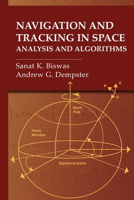 bokomslag Navigation and Tracking in Space: Analysis and Algorithms