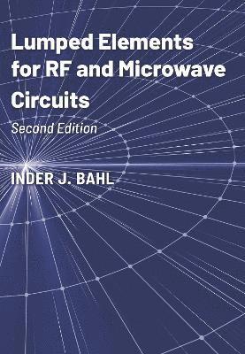 Lumped Elements for RF and Microwave Circuits, Second Edition 1