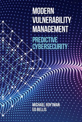 bokomslag Modern Vulnerability Management: Predictive Cybersecurity