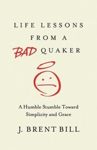 bokomslag Life Lessons from a Bad Quaker