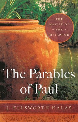 bokomslag Parables of Paul, The