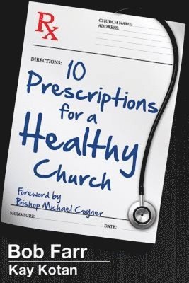 Bob Farr, Kay Kotan, Coyner - 10 Prescriptions for a Healthy Church, Häftad